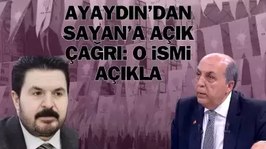 Aydın Ayaydın, Savcı Sayan’a Açık Çağrı Yaptı