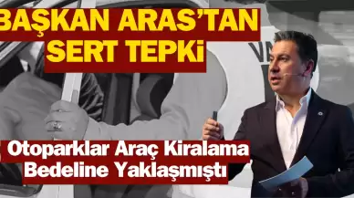 Muğla’da Fahiş Otopark Ücretlerine Son: Başkan Aras’tan Kararlı Mesaj