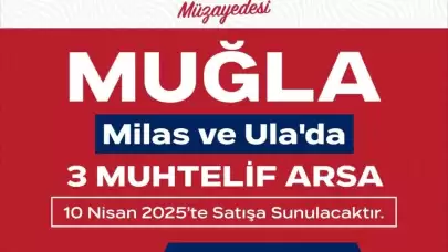 İller Bankası, Muğla'da 3 arsayı açık artırmayla satışa çıkarıyor, detaylar belli oldu