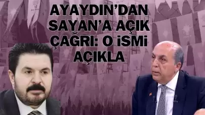 Aydın Ayaydın, Savcı Sayan’a Açık Çağrı Yaptı