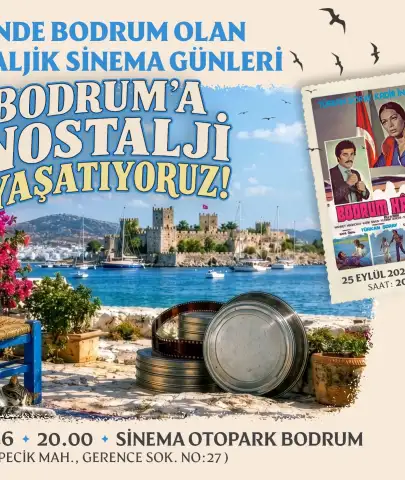 Bodrum’un Eski Sineması Yeniden Canlanıyor: Nostaljik Film Günleri Başlıyor