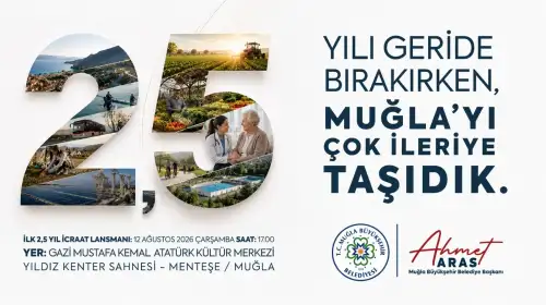 Başkan Aras’tan Muğlalılara Davet: 2,5 Yıllık Hizmetler Açıklanacak