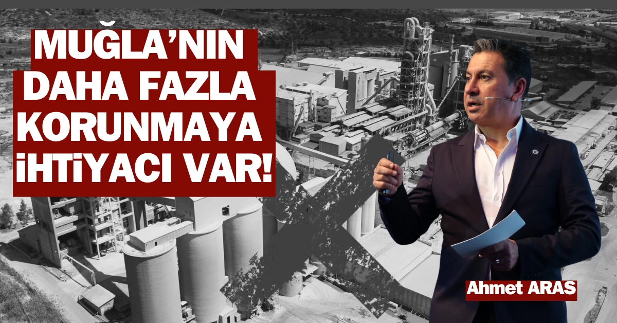 Başkan Aras Doğa Talancılarına Sert Çıktı: “Muğla’nın Daha Fazla Korunmaya İhtiyacı Var”